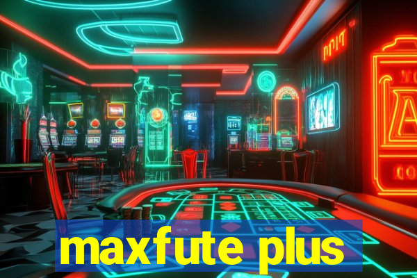 maxfute plus