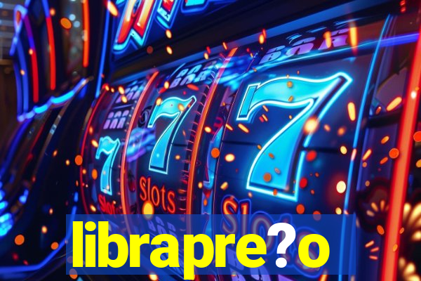 librapre?o