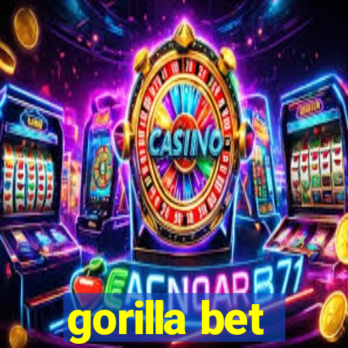 gorilla bet