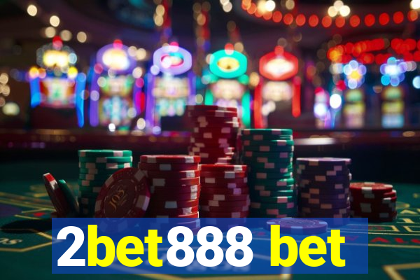 2bet888 bet