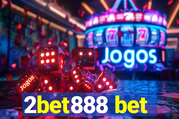 2bet888 bet