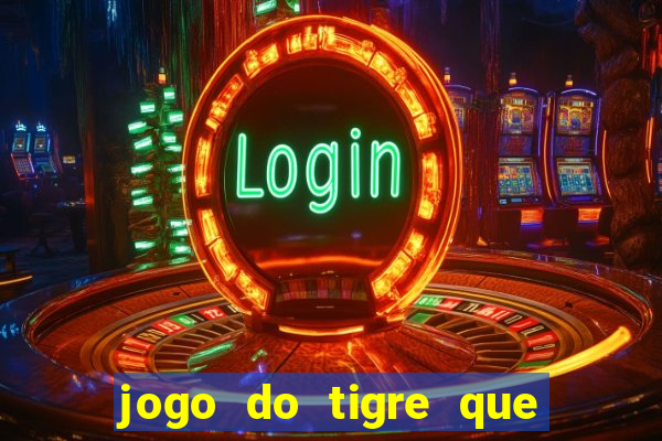 jogo do tigre que da bonus