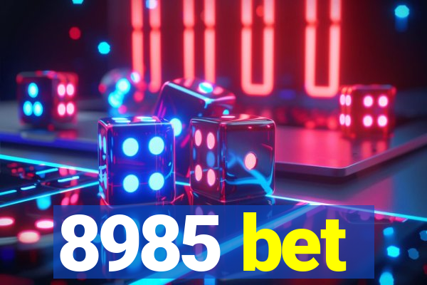 8985 bet