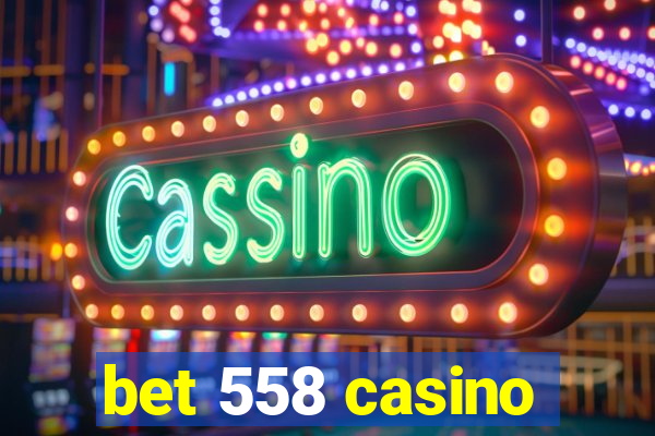 bet 558 casino