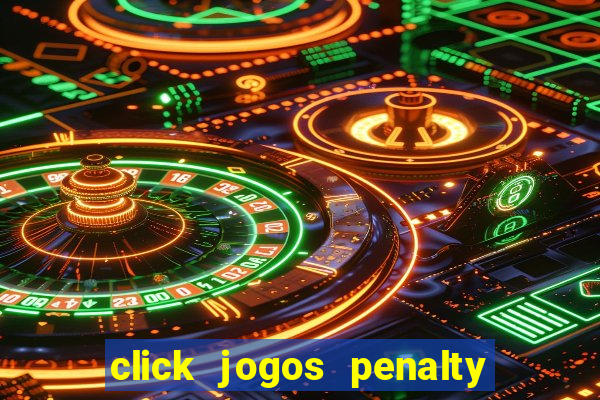 click jogos penalty fever brasil