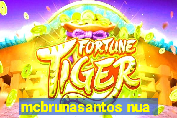 mcbrunasantos nua