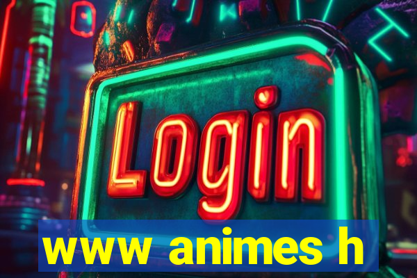 www animes h