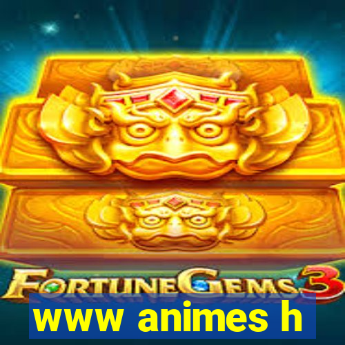 www animes h