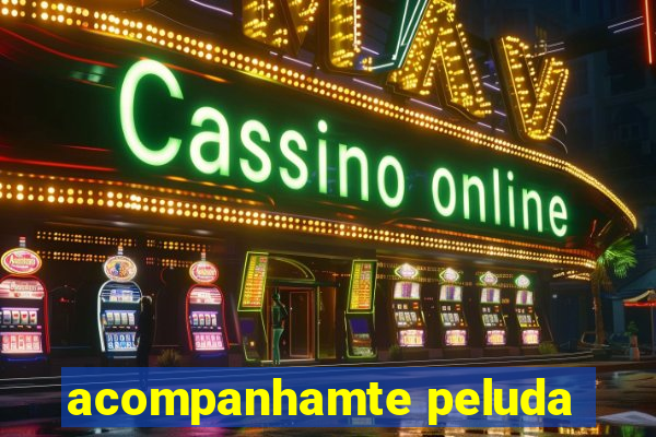 acompanhamte peluda