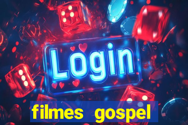 filmes gospel baseadas em fatos reais emocionantes