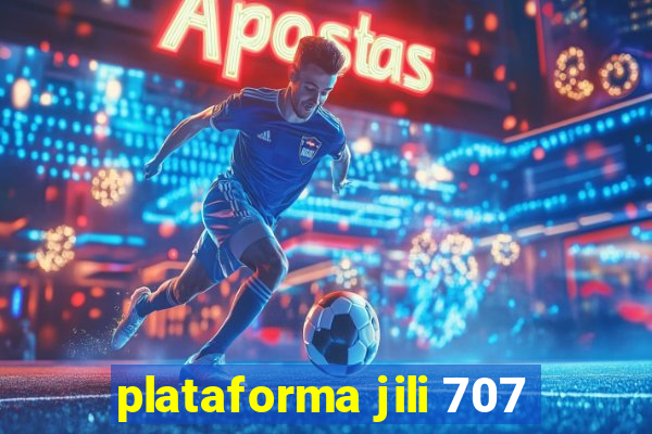 plataforma jili 707