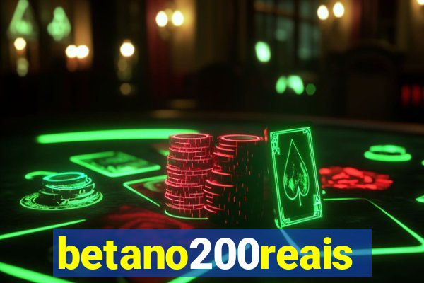 betano200reais