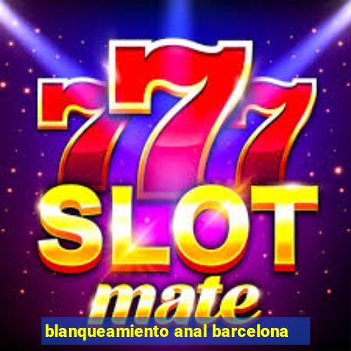 blanqueamiento anal barcelona