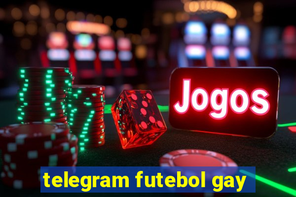 telegram futebol gay