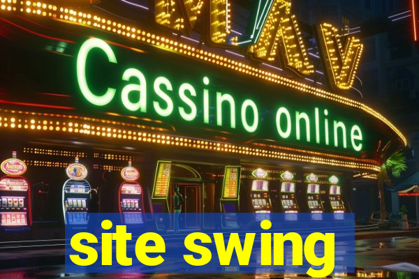 site swing