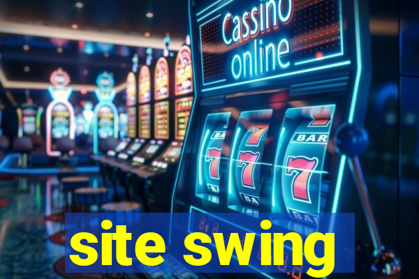 site swing