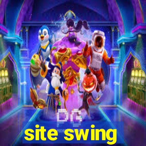site swing