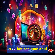 tt77 bet reclame aqui