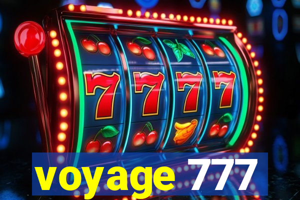voyage 777