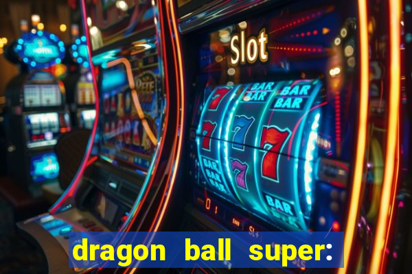 dragon ball super: super hero rede canais
