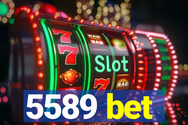 5589 bet