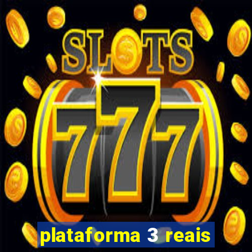 plataforma 3 reais