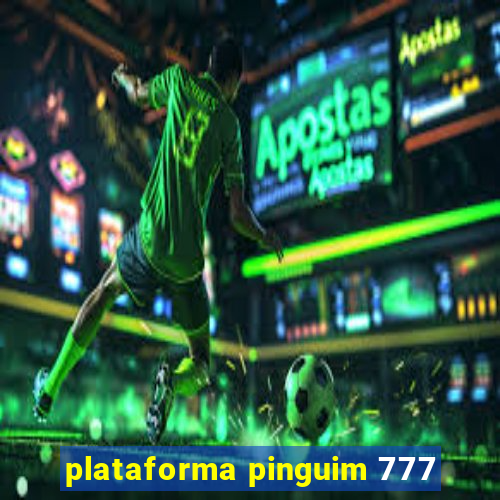 plataforma pinguim 777