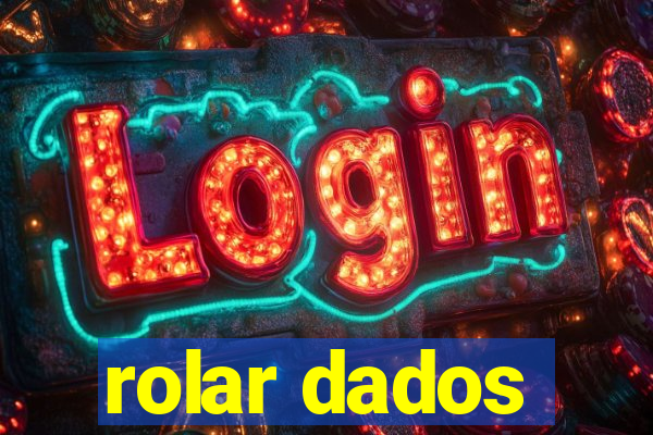 rolar dados