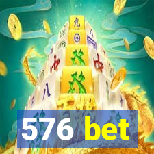 576 bet