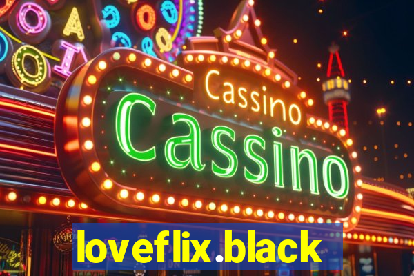 loveflix.black