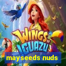 mayseeds nuds