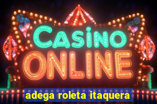 adega roleta itaquera