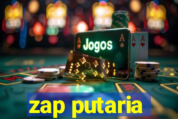 zap putaria