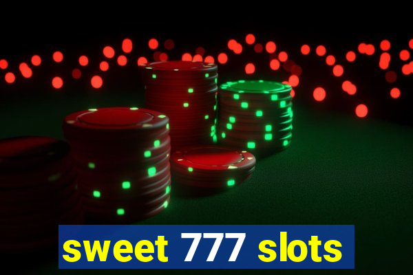 sweet 777 slots