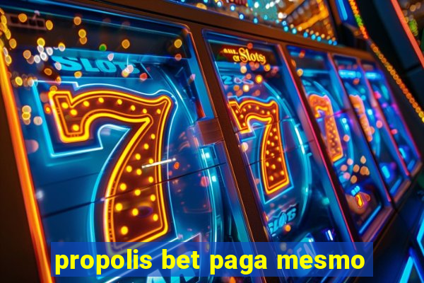 propolis bet paga mesmo