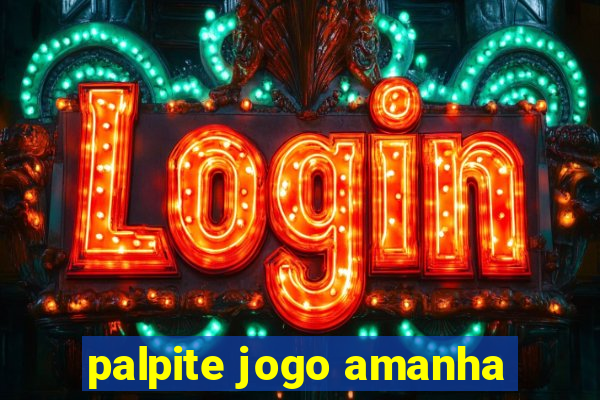 palpite jogo amanha
