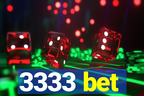 3333 bet