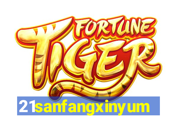 21sanfangxinyuming.com
