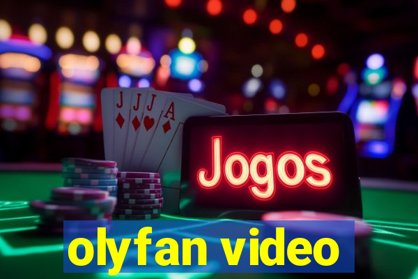 olyfan video