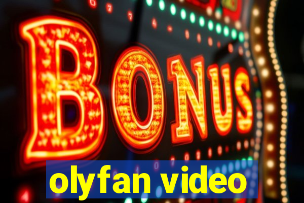 olyfan video