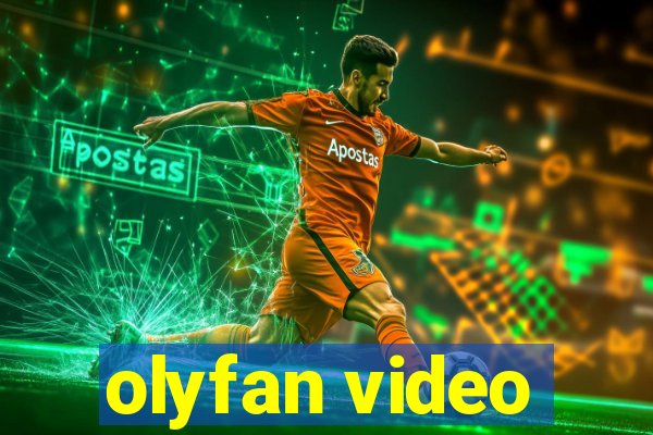 olyfan video