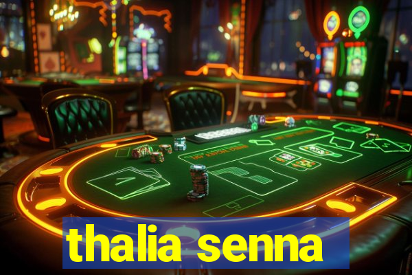 thalia senna