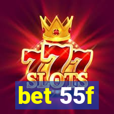 bet 55f