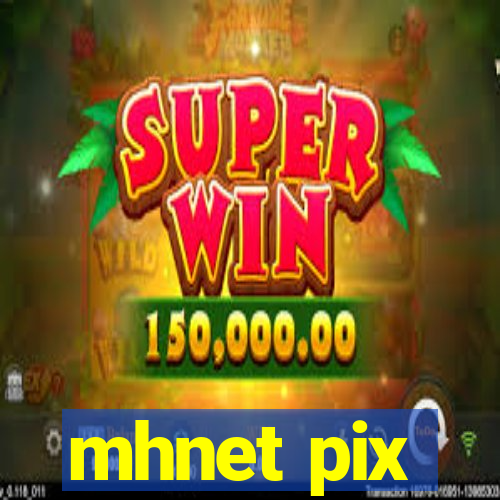mhnet pix