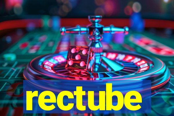rectube