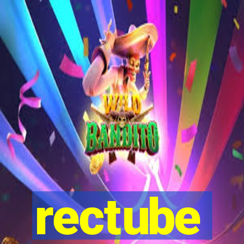 rectube