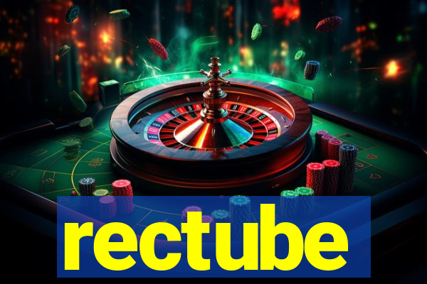 rectube