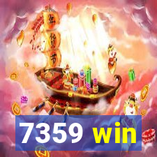 7359 win