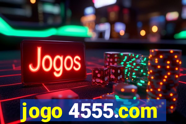 jogo 4555.com
