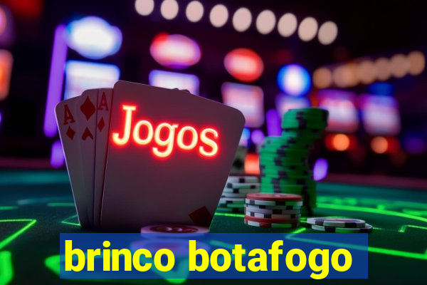 brinco botafogo